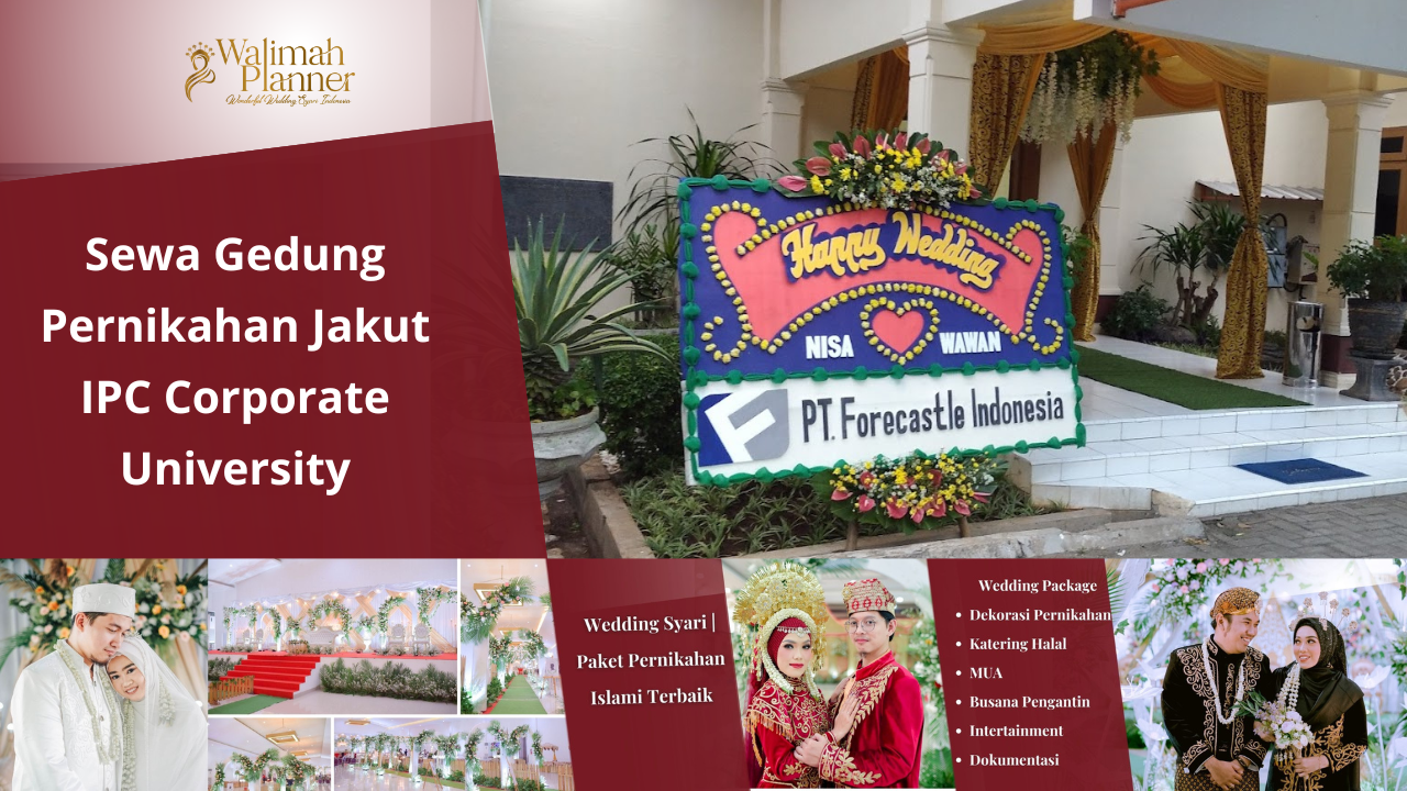 Sewa Gedung Pernikahan IPC Corporate University + Paket Pernikahan