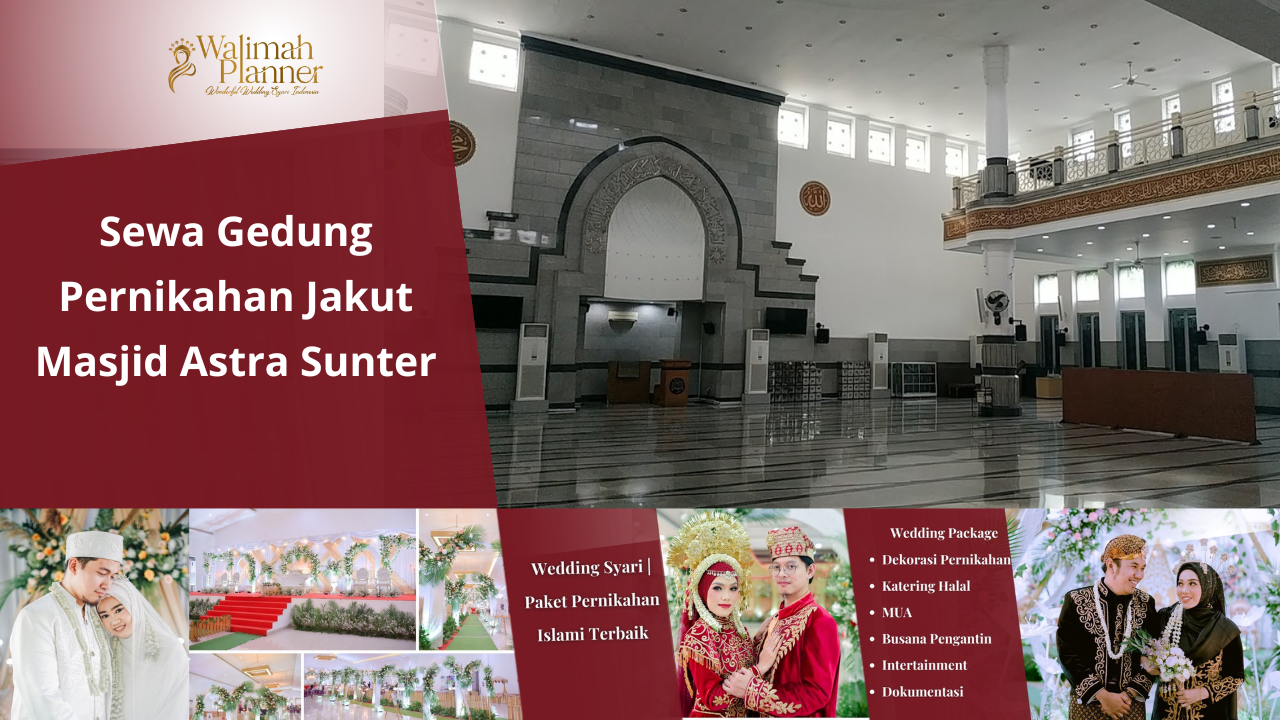 Sewa Gedung Pernikahan Masjid Astra Sunter+ Paket Pernikahan