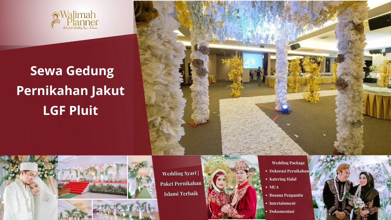 Sewa Gedung Pernikahan LGF Pluit + Paket Pernikahan