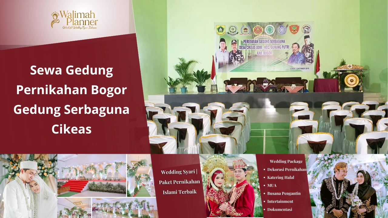 Sewa Gedung Pernikahan Gedung Serbaguna Cikeas, Gunung Putri+ Paket Pernikahan