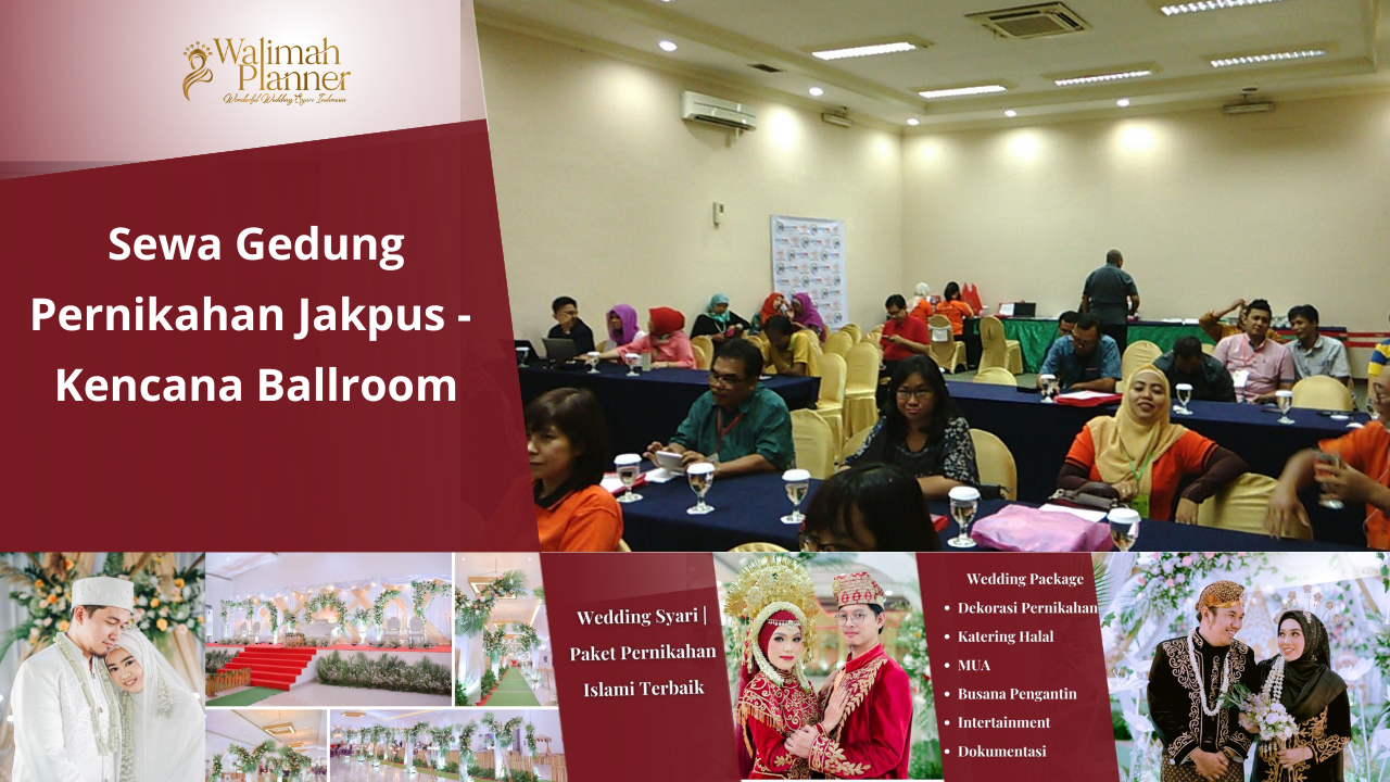 Sewa Gedung Pernikahan Kencana Ballroom, Cempaka Putih + Paket Pernikahan